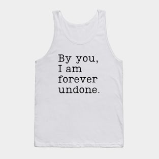 by you i am forever undone - cardan greenbriar Tank Top